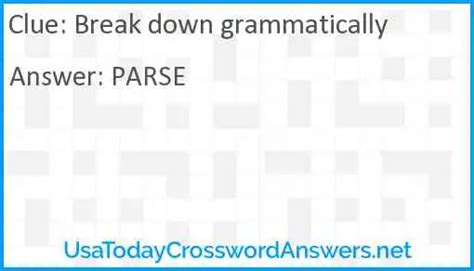 break down nyt crossword clue|break down grammatically crossword clue.